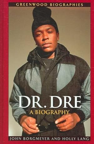 Bild des Verkufers fr Dr. Dre : A Biography zum Verkauf von GreatBookPrices