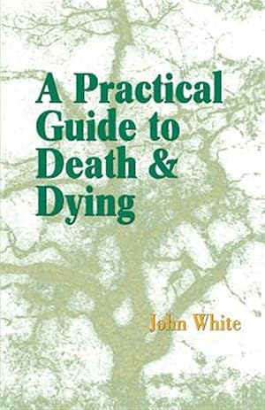 Bild des Verkufers fr Practical Guide To Death And Dying zum Verkauf von GreatBookPrices