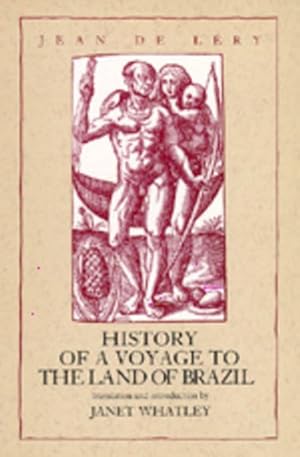 Bild des Verkufers fr History of a Voyage to the Land of Brazil, Otherwise Called America zum Verkauf von GreatBookPrices