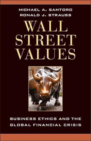 Seller image for Wall Street Values : Business Ethics and the Global Financial Crisis for sale by GreatBookPrices