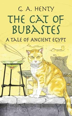 Seller image for Cat of Bubastes : A Tale of Ancient Egypt for sale by GreatBookPrices