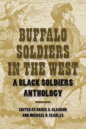 Seller image for Buffalo Soldiers in the West : A Black Soliders Anthology for sale by GreatBookPrices