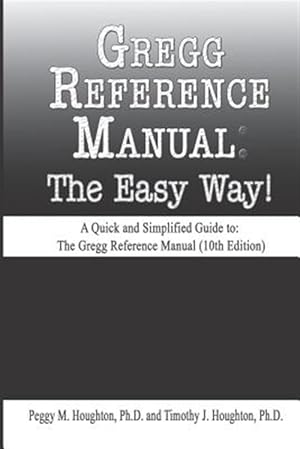 Seller image for Gregg Reference Manual: The Easy Way! (10th Edition) for sale by GreatBookPrices