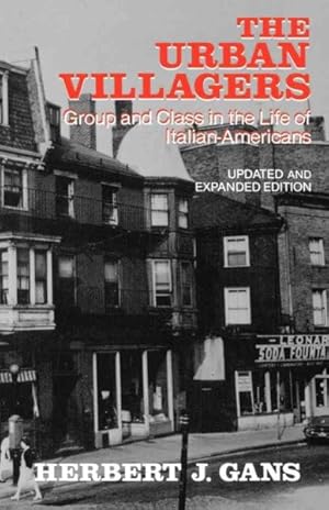 Seller image for Urban Villagers : Group and Class in the Life of Italian-Americans for sale by GreatBookPrices