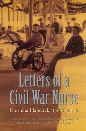 Seller image for Letters of a Civil War Nurse : Cornelia Hancock, 1863-1865 for sale by GreatBookPrices