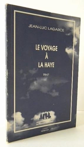 LE VOYAGE A LA HAYE. Récit.