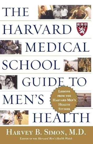 Image du vendeur pour Harvard Medical School Guide to Men's Health : Lessons from the Harvard Men's Health Studies mis en vente par GreatBookPrices