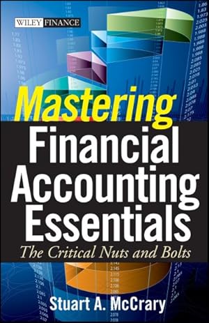 Seller image for Mastering Financial Accounting Essentials : The Critical Nuts and Bolts for sale by GreatBookPrices