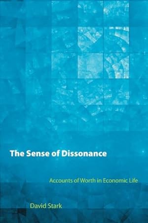 Bild des Verkufers fr Sense of Dissonance : Accounts of Worth in Economic Life zum Verkauf von GreatBookPrices