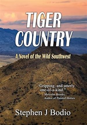 Imagen del vendedor de Tiger Country: A Novel of the Wild Southwest a la venta por GreatBookPrices