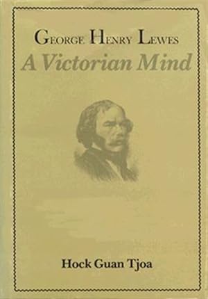 Image du vendeur pour George Henry Lewes : A Victorian Mind mis en vente par GreatBookPrices