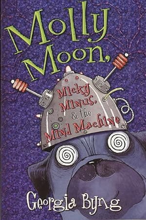 Imagen del vendedor de Molly Moon, Micky Minus, & the Mind Machine a la venta por GreatBookPrices