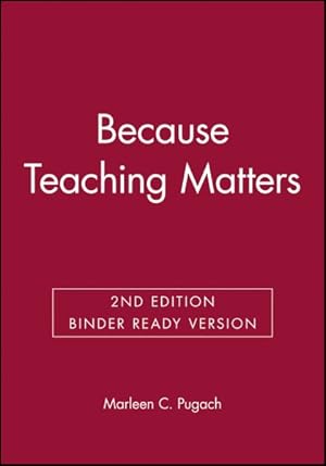 Imagen del vendedor de Because Teaching Matters : An Introduction to the Profession a la venta por GreatBookPrices