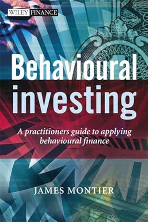 Immagine del venditore per Behavioural Investing : A Practitioner's Guide to Applying Behavioural Finance venduto da GreatBookPrices