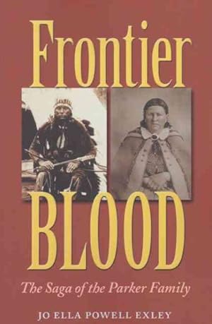 Seller image for Frontier Blood : The Saga of the Parker Family for sale by GreatBookPrices