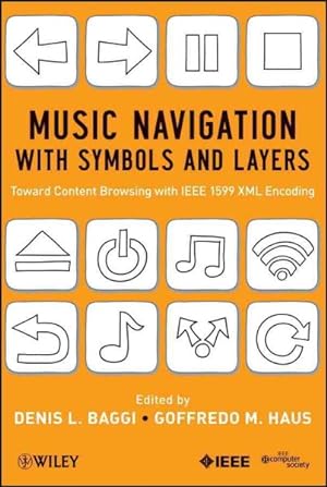 Immagine del venditore per Music Navigation With Symbols and Layers : Toward Content Browsing With IEEE 1599 XML Encoding venduto da GreatBookPrices