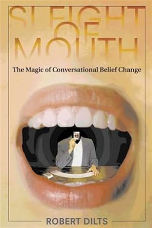 Seller image for Sleight of Mouth: The Magic of Conversational Belief Change for sale by GreatBookPrices