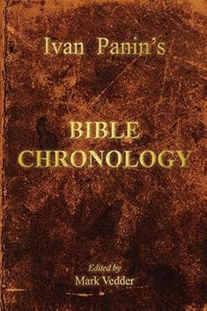 Imagen del vendedor de Ivan Panin's Bible Chronology a la venta por GreatBookPrices