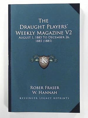 Seller image for The Draught Players' Weekly Magazine V2: August 1, 1885 to December 26, 1885 (1885) REPRINT for sale by Leserstrahl  (Preise inkl. MwSt.)