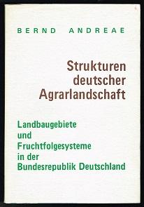 Immagine del venditore per Strukturen deutscher Agrarlandschaft: Landbaugebiete und Fruchtfolgesysteme in der Bundesrepublik Deutschland. - venduto da Libresso Antiquariat, Jens Hagedorn