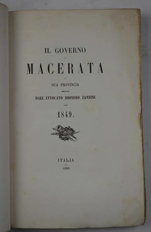 Il governo di Macerata e sua provincia retto dall'avvocato Dionisio Zannini nel 1849.