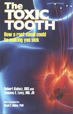 Seller image for Toxic Tooth : How a Root Canal Could Be Making You Sick for sale by GreatBookPrices