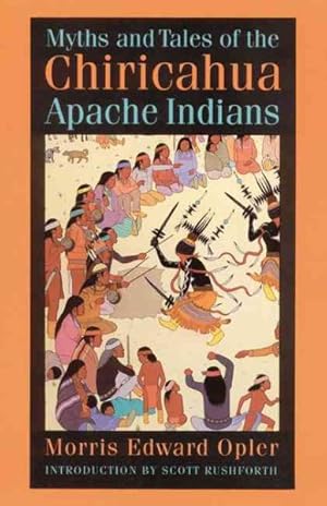 Imagen del vendedor de Myths and Tales of the Chiricahua Apache Indians a la venta por GreatBookPrices