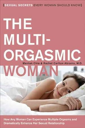 Seller image for Multi-Orgasmic Woman : Sexual Secrets Every Woman Should Know for sale by GreatBookPrices