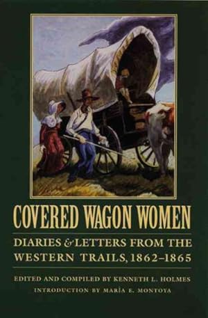 Seller image for Covered Wagon Women : Diaries and Letters from the Western Trails, 1862-1865 for sale by GreatBookPrices