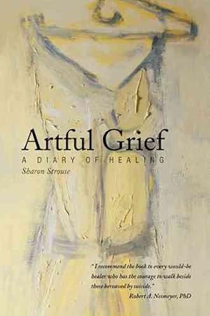 Seller image for Artful Grief : A Diary of Healing for sale by GreatBookPrices