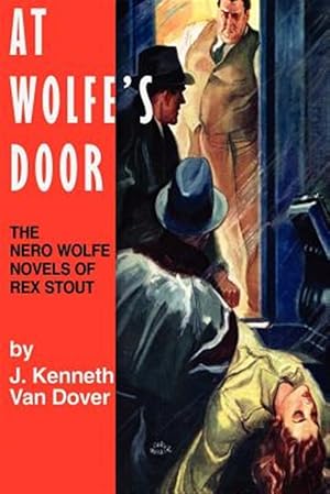 Seller image for At Wolfe's Door : The Nero Wolfe Novels of Rex Stout for sale by GreatBookPrices