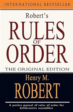 Bild des Verkufers fr Robert's Rules of Order : The Original Edition zum Verkauf von GreatBookPrices