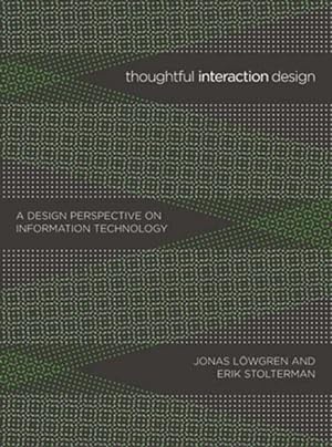 Immagine del venditore per Thoughtful Interaction Design : A Design Perspective on Information Technology venduto da GreatBookPrices