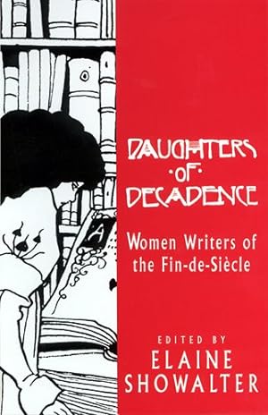 Immagine del venditore per Daughters of Decadence : Women Writers of the Fin De Siecle venduto da GreatBookPrices