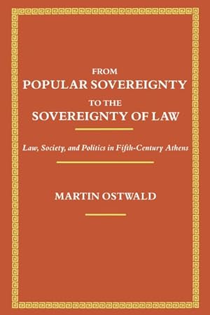 Seller image for From Popular Sovereignty to the Sovereignty of Law : Law, Society and Politics in Fifth-Century Athens for sale by GreatBookPrices
