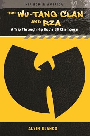 Image du vendeur pour Wu-Tang Clan and RZA : A Trip Through Hip Hop's 36 Chambers mis en vente par GreatBookPrices