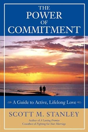 Seller image for Power Of Commitment : A Guide To Active, Lifelong Love for sale by GreatBookPrices
