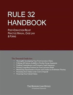 Bild des Verkufers fr Rule 32 Handbook: Post-Conviction Relief Practice Manual, Case Law & Forms zum Verkauf von GreatBookPrices