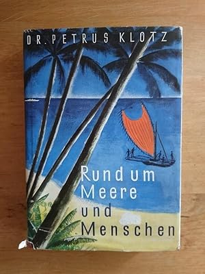 Rund um Meere und Menschen - Was ich sah, sann und erlebte