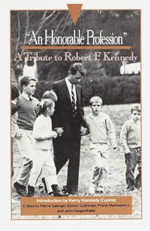 Imagen del vendedor de Honorable Profession : A Tribute to Robert F. Kennedy a la venta por GreatBookPrices