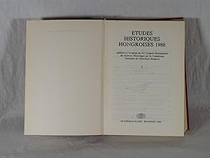 Etudes Historiques Hongroises 1980: Publiées à l'occasion du XVe Congrès International des Scienc...