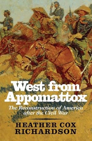 Imagen del vendedor de West from Appomattox : The Reconstruction of America After the Civil War a la venta por GreatBookPrices