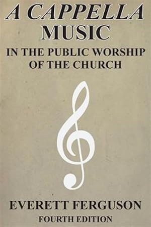 Bild des Verkufers fr A Cappella Music in the Public Worship of the Church zum Verkauf von GreatBookPrices