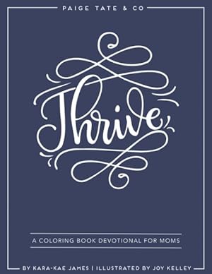 Seller image for Thrive : A Coloring Book Devotional for Moms: Journaling and Creative Worship for sale by GreatBookPrices