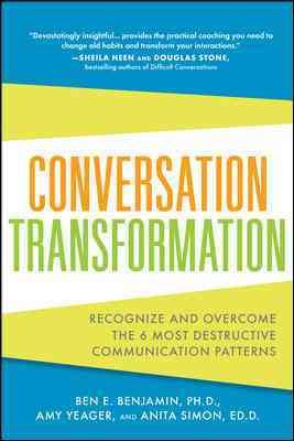 Seller image for Conversation Transformation : Recognize and Overcome the 6 Most Destructive Communication Patterns for sale by GreatBookPrices