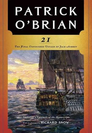 Image du vendeur pour 21 : The Final Unfinished Voyage of Jack Aubrey mis en vente par GreatBookPrices