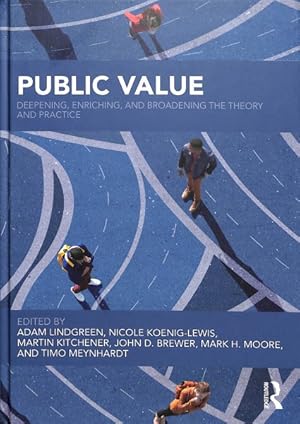 Immagine del venditore per Public Value : Deepening, Enriching, and Broadening the Theory and Practice venduto da GreatBookPrices