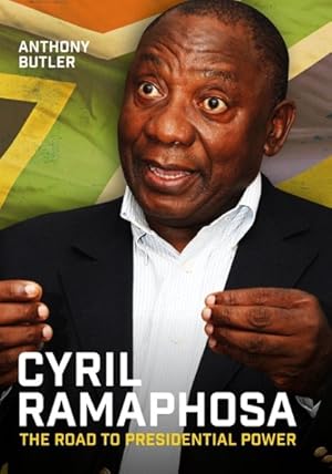 Image du vendeur pour Cyril Ramaphosa : The Road to Presidential Power mis en vente par GreatBookPrices