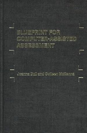 Seller image for Blueprint for Computer-Assisted Assessment for sale by GreatBookPrices