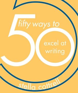 Seller image for 50 Ways to Excel at Writing for sale by GreatBookPrices